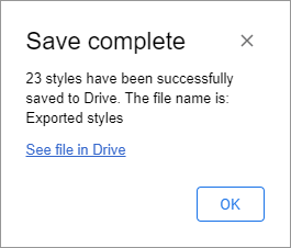 A confirmation message stating how many styles were exported to Drive.